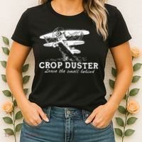 Crop Duster Leave The Smell Behind Plane Aerial Application Women's T-Shirt thumb 2