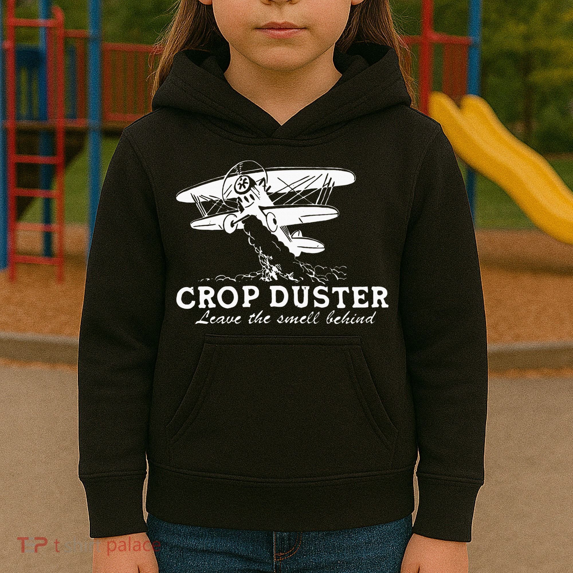 Crop Duster Leave The Smell Behind Plane Aerial Application Kids Hoodie