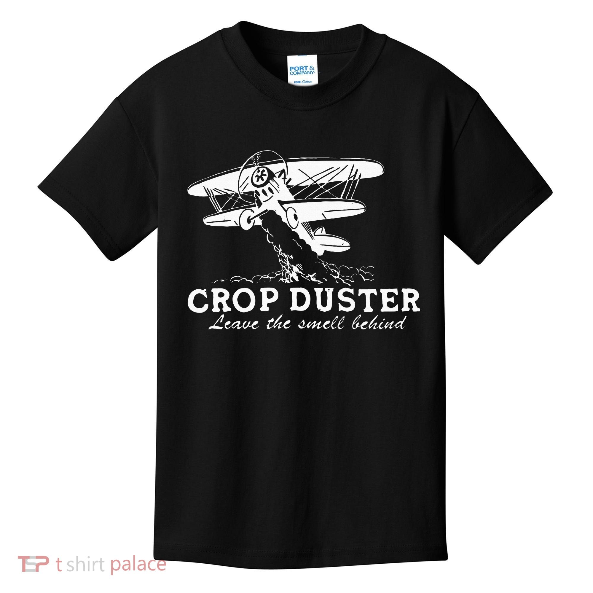 Crop Duster Leave The Smell Behind Plane Aerial Application Kids T-Shirt