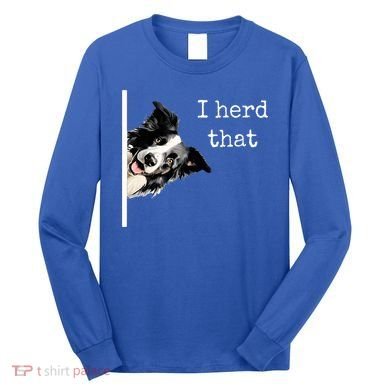 Collie Dog Lovers Herd That Long Sleeve Shirt