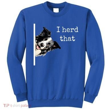Collie Dog Lovers Herd That Sweatshirt