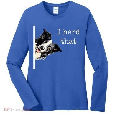 Collie Dog Lovers Herd That Women's Long Sleeve Shirt
