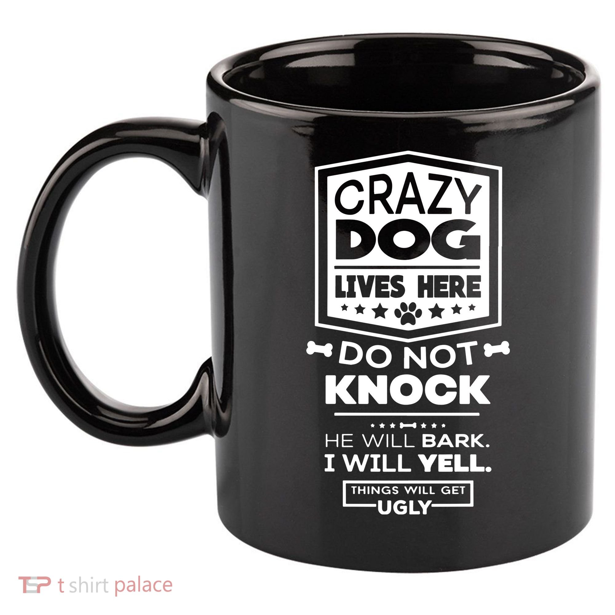 Crazy Dog Lives Here Do Not Knock Funny 11oz C Handle Ceramic Mug
