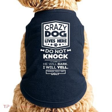 Crazy Dog Lives Here Do Not Knock Funny Doggie Tank