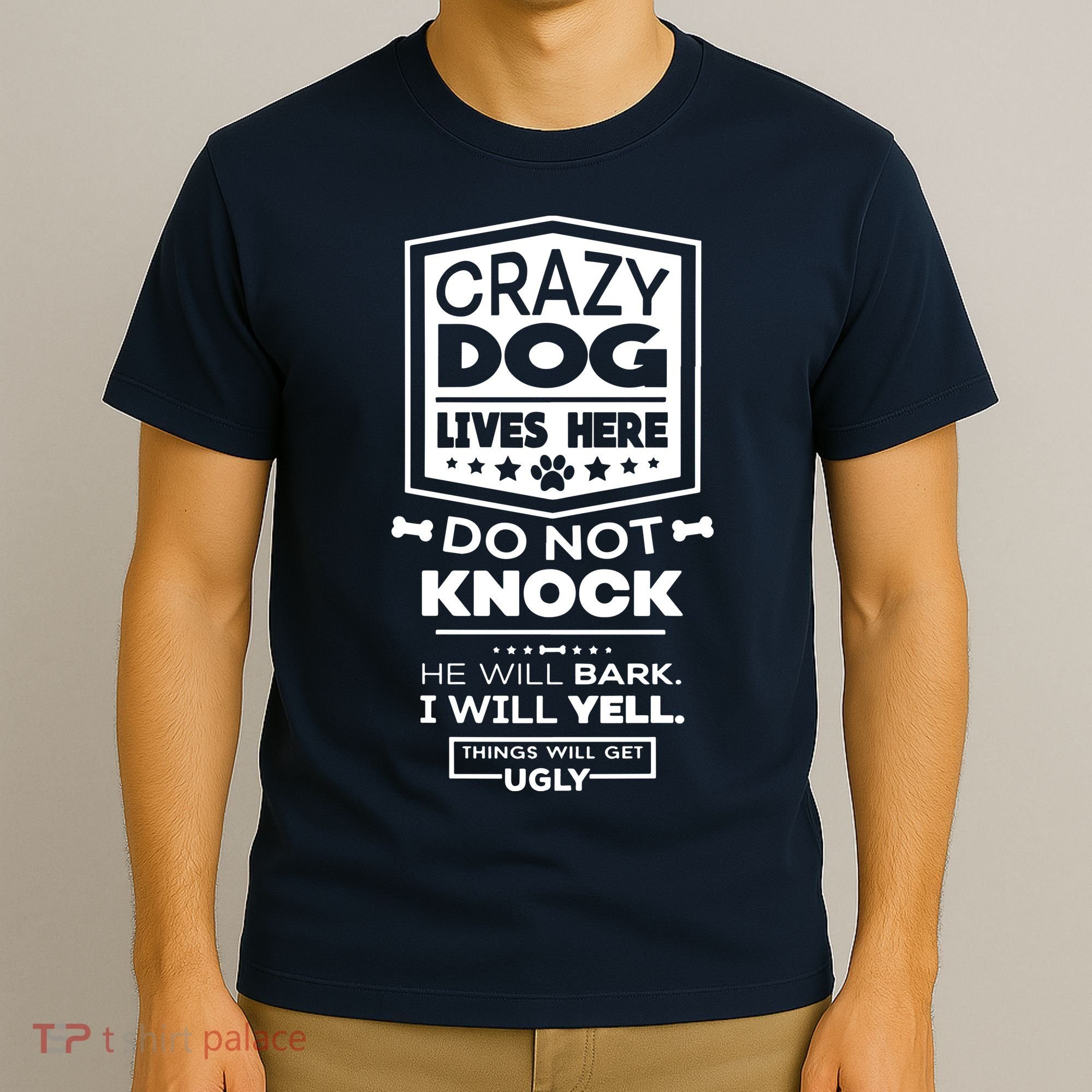 Crazy Dog Lives Here Do Not Knock Funny T-Shirt