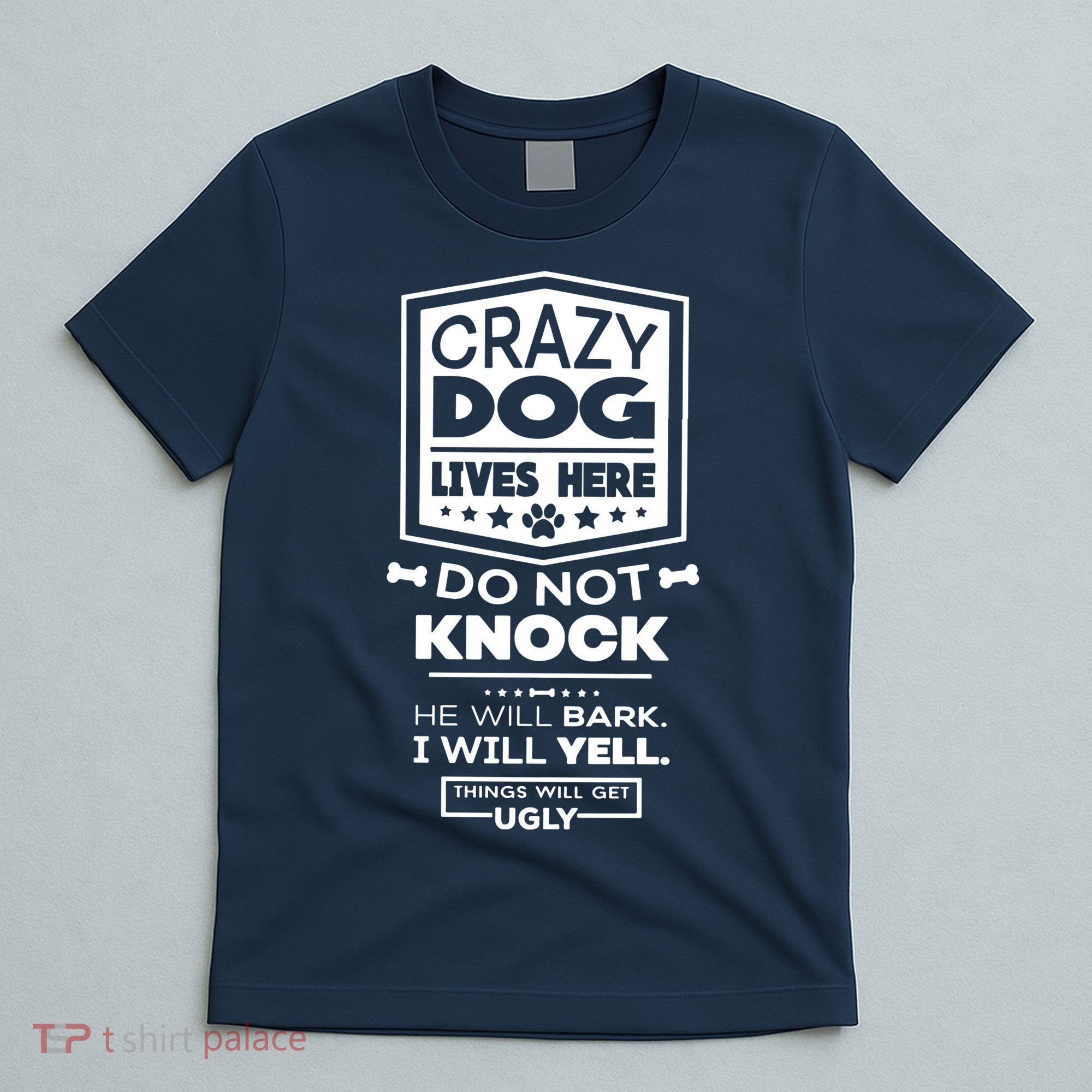 Crazy Dog Lives Here Do Not Knock Funny T-Shirt