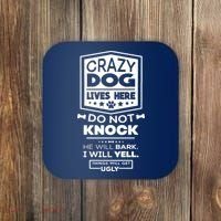 Crazy Dog Lives Here Do Not Knock Funny Coaster thumb 0