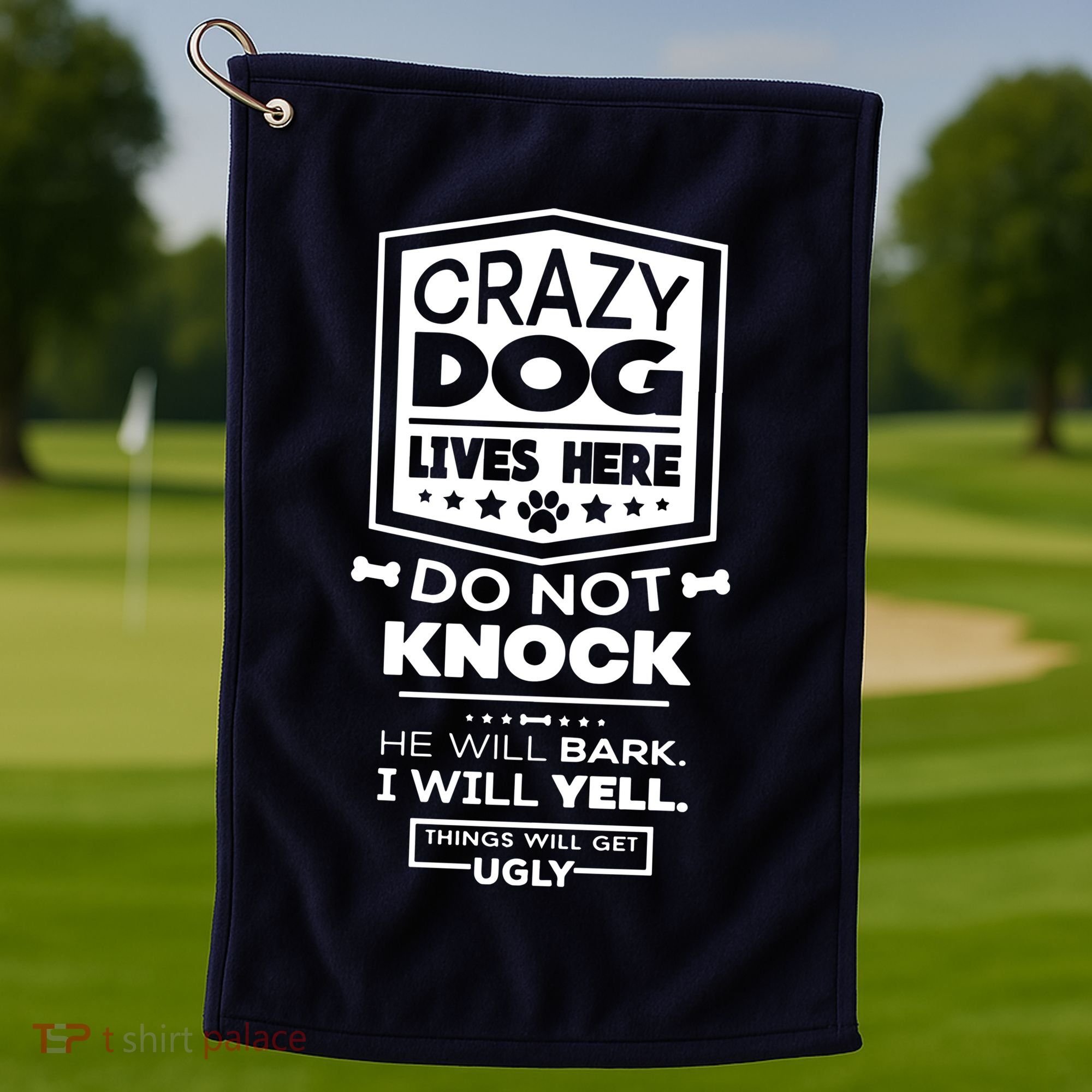 Crazy Dog Lives Here Do Not Knock Funny Golf Towel