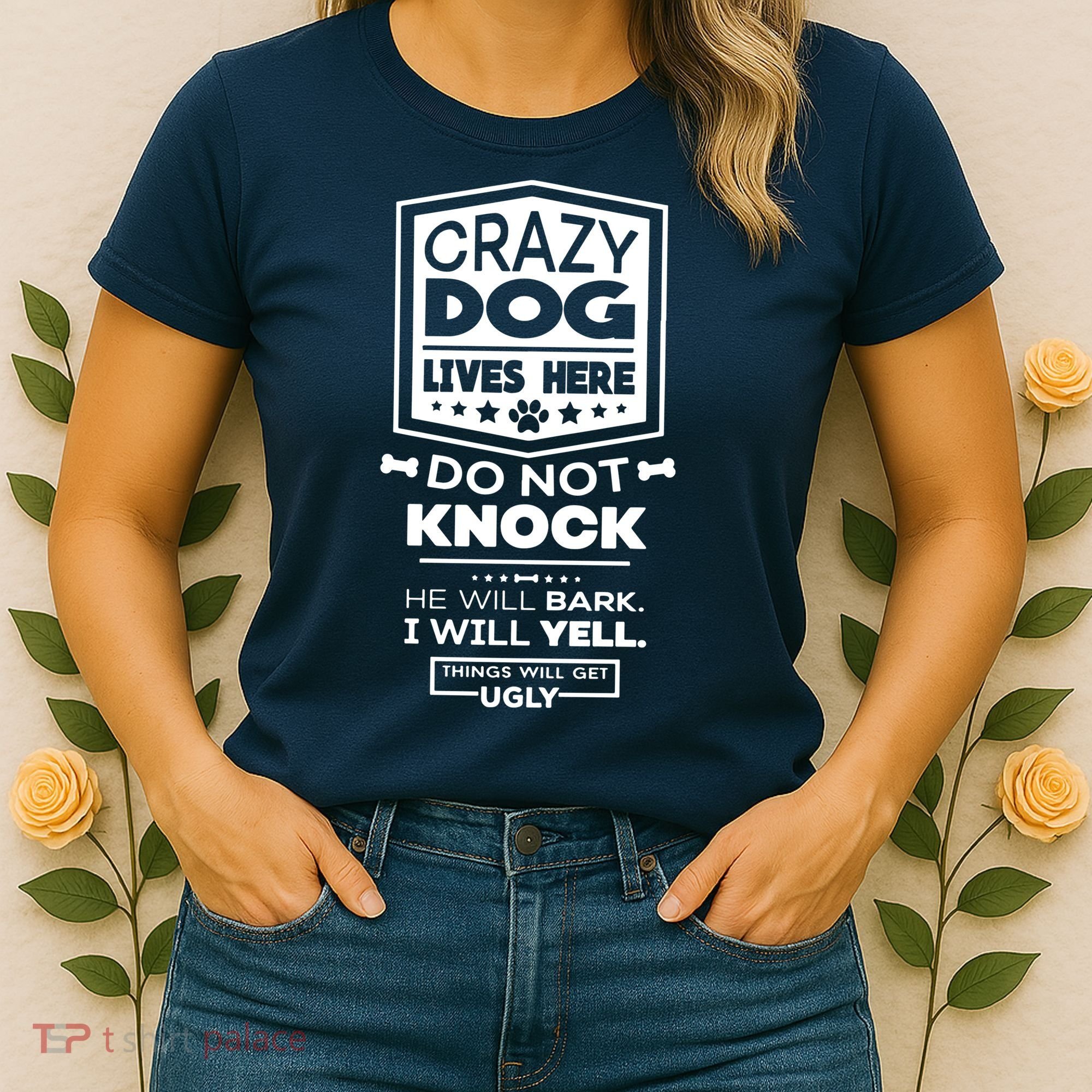 Crazy Dog Lives Here Do Not Knock Funny Women's T-Shirt
