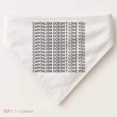 Capitalism Doesn’T Love You USA-Made Doggie Bandana