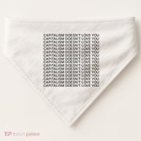 Capitalism Doesn’T Love You USA-Made Doggie Bandana thumb 0