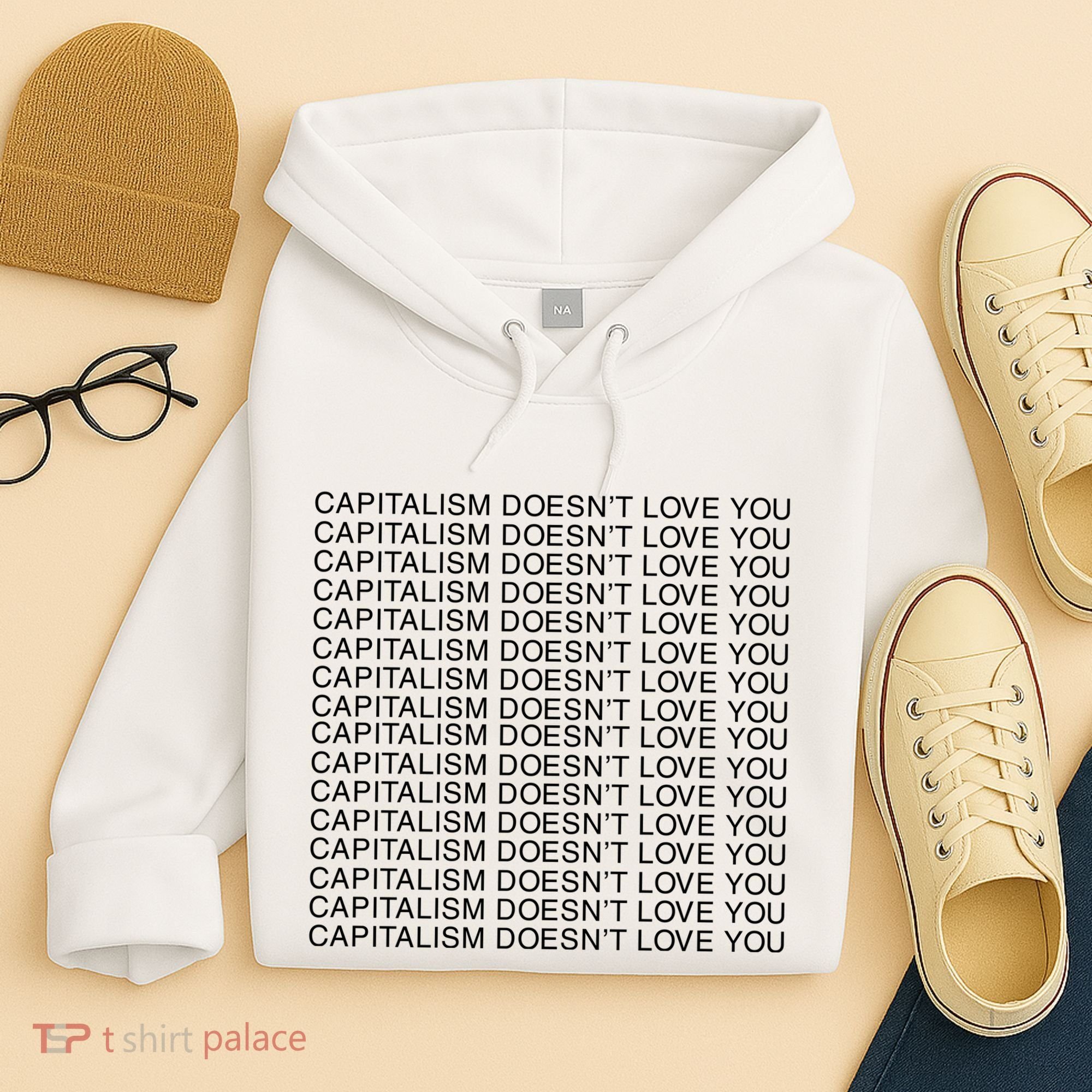 Capitalism Doesn’T Love You Hoodie