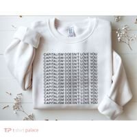 Capitalism Doesn’T Love You Sweatshirt thumb 2