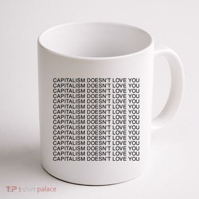 Capitalism Doesn’T Love You Coffee Mug back