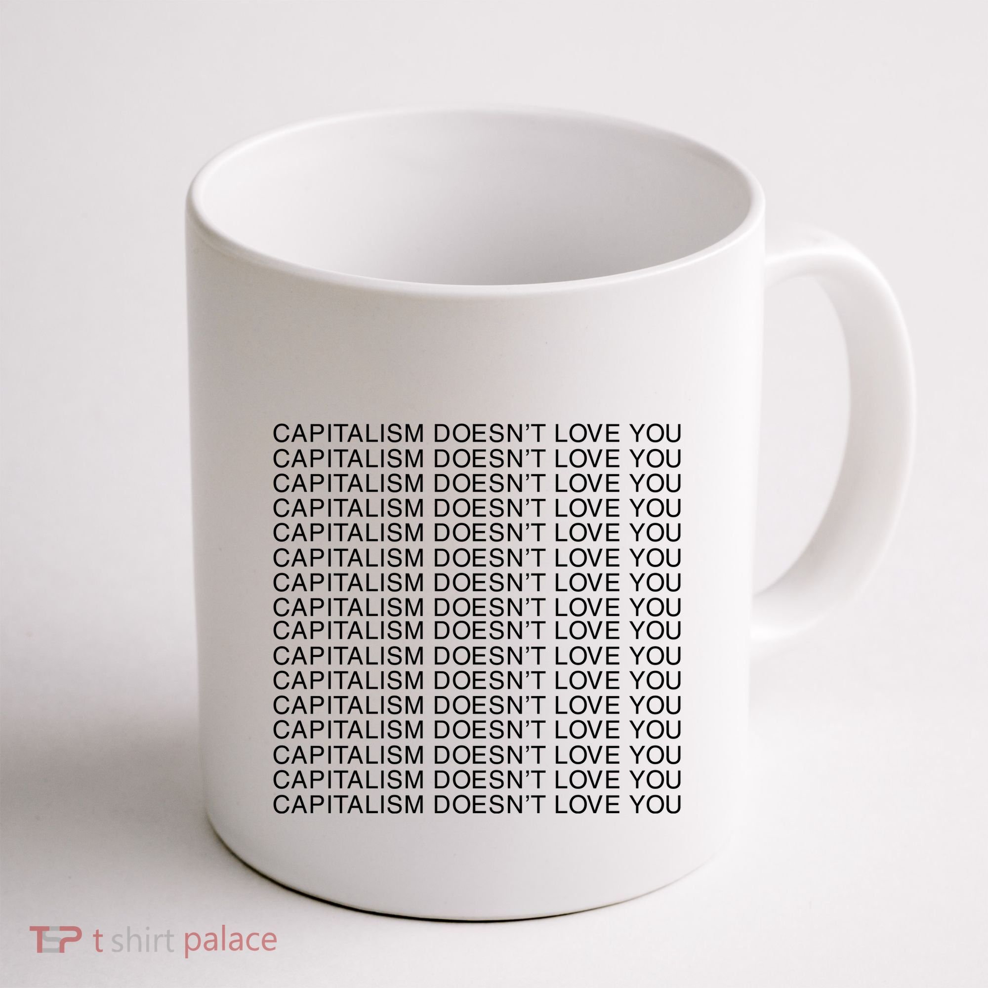 Capitalism Doesn’T Love You Coffee Mug