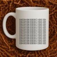 Capitalism Doesn’T Love You Coffee Mug thumb 2