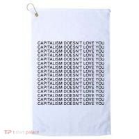 Capitalism Doesn’T Love You Golf Towel thumb 0
