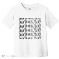 Capitalism Doesn’T Love You Toddler T-Shirt thumb 0