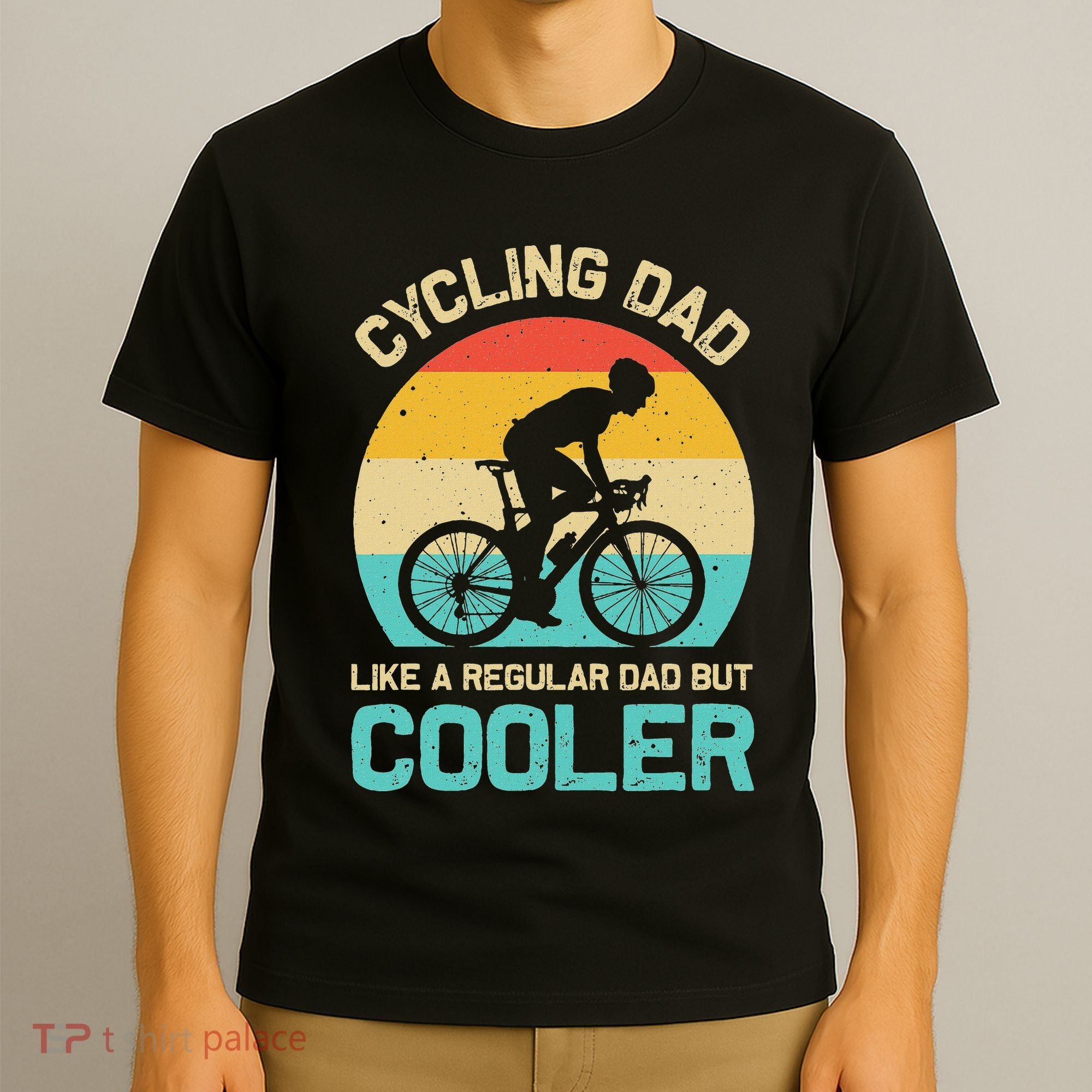 Cycling Dad Like A Regular Dad But Cooler Funny Cyclist Gift T-Shirt