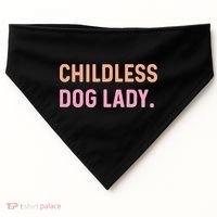 Childless Dog Lady Funny Pet Animal USA-Made Doggie Bandana thumb 0