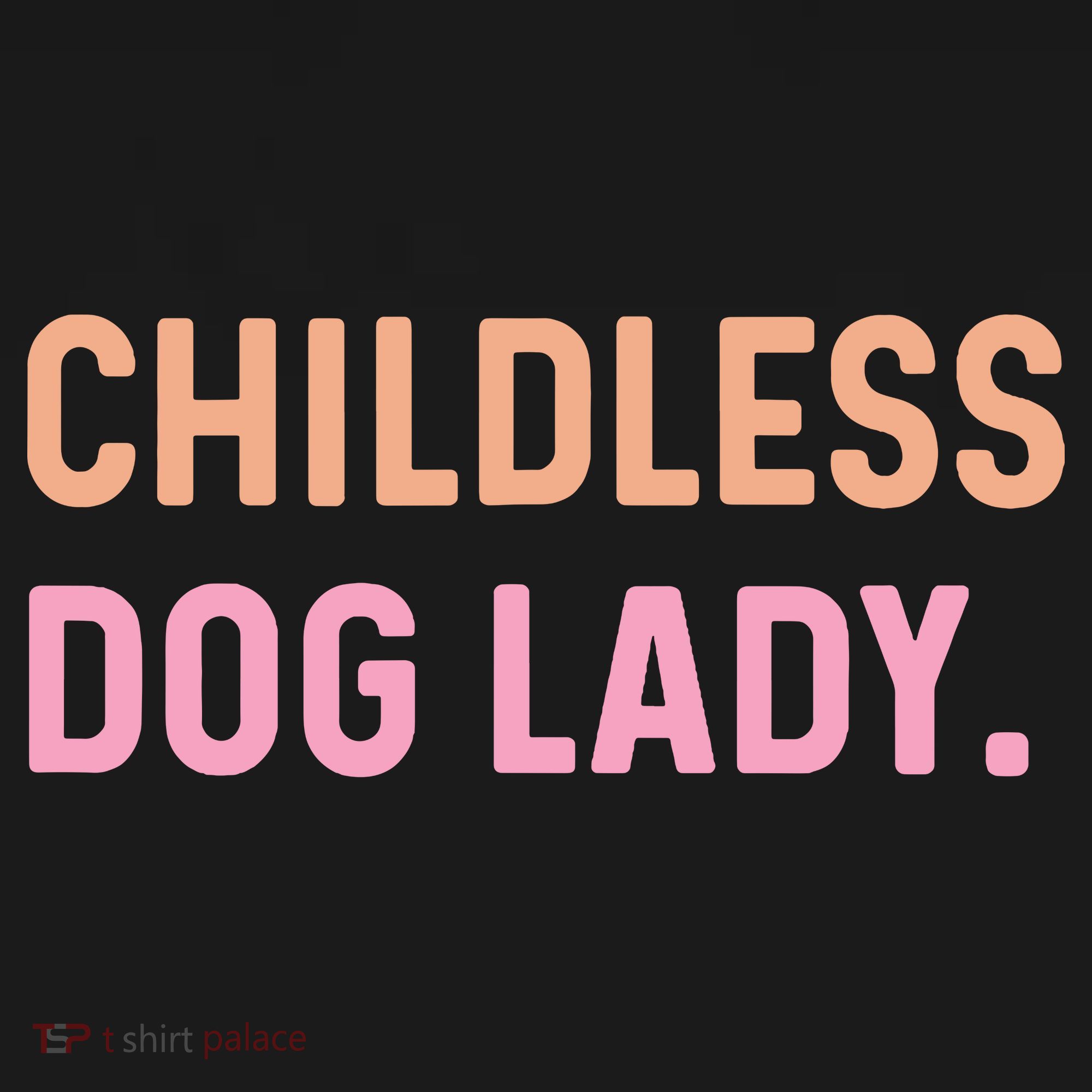 Childless Dog Lady Funny Pet Animal Sweatshirt