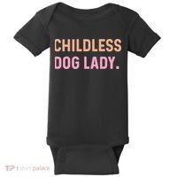 Childless Dog Lady Funny Pet Animal Baby Bodysuit thumb 0