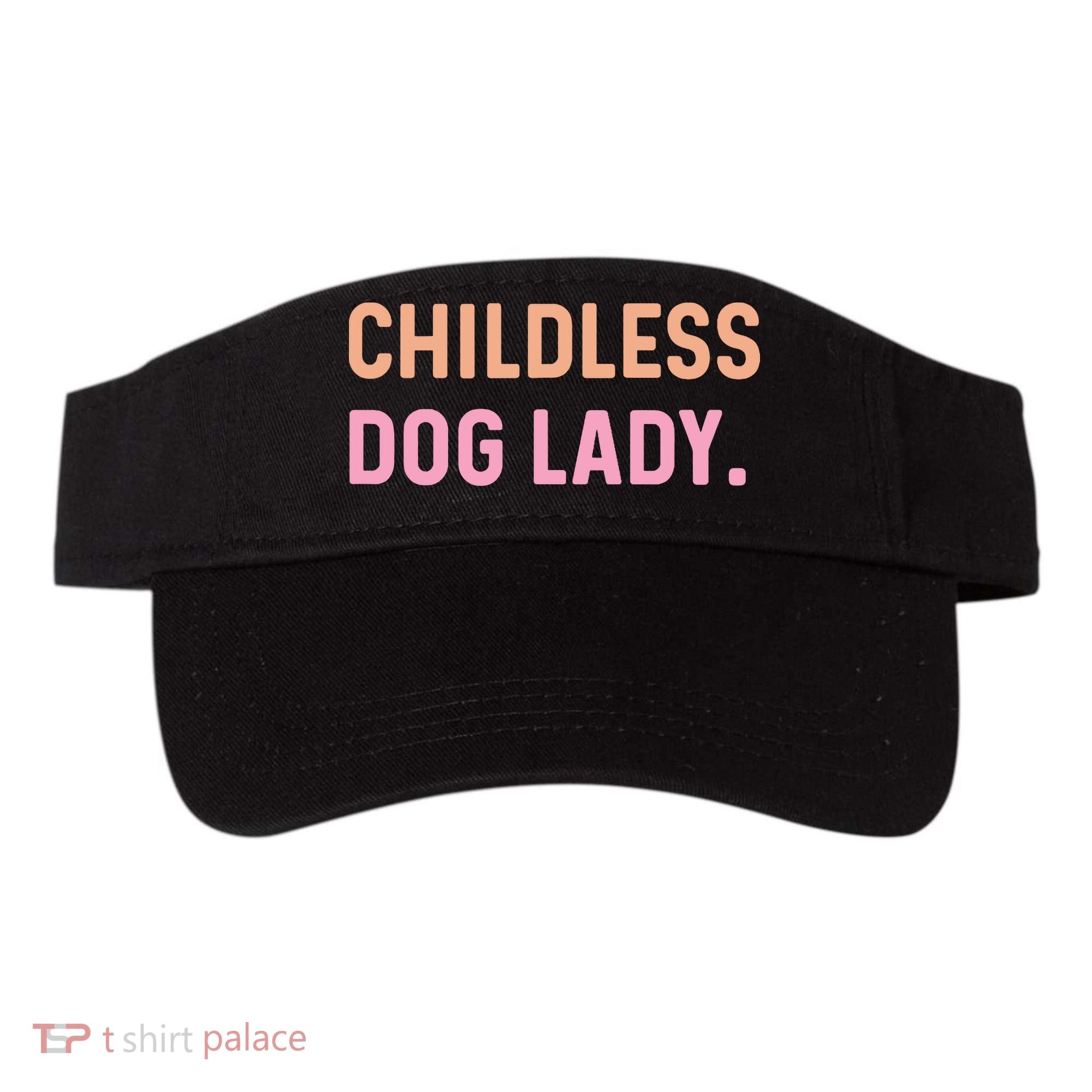 Childless Dog Lady Funny Pet Animal Visor