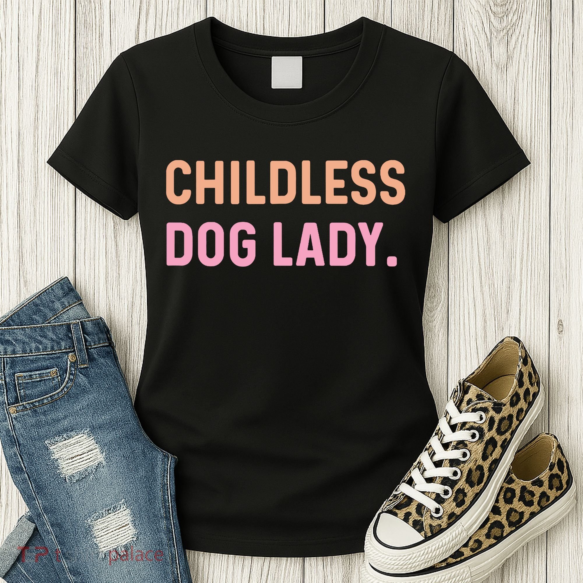 Childless Dog Lady Funny Pet Animal Women's T-Shirt