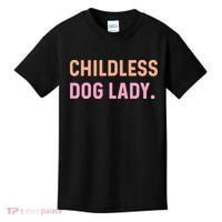 Childless Dog Lady Funny Pet Animal Kids T-Shirt thumb 0