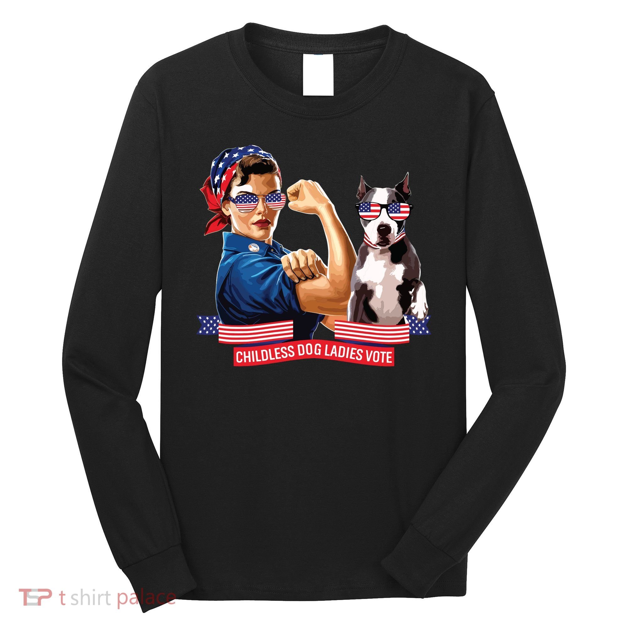 Childless Dog Lady Is Voting Kamala Election Usa 2024 Long Sleeve Shirt