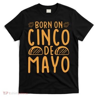 Cinco De Mayo Birth T-Shirt