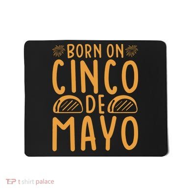 Cinco De Mayo Birth Mousepad