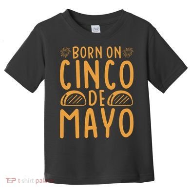 Cinco De Mayo Birth Toddler T-Shirt