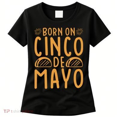 Cinco De Mayo Birth Women's T-Shirt