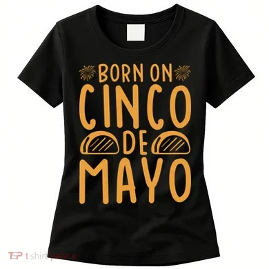 Cinco De Mayo Birth Women's T-Shirt