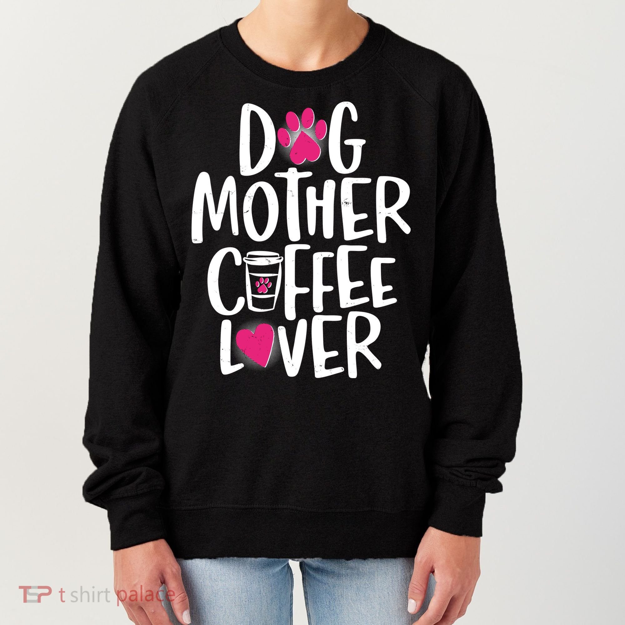 Cute Dog Mother Coffee Lover Women's Sweatshirt