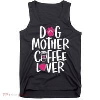 Cute Dog Mother Coffee Lover Tank Top thumb 0
