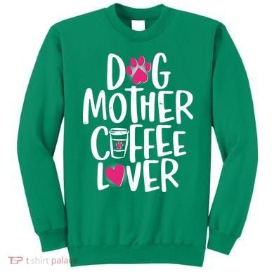 Cute Dog Mother Coffee Lover Sweatshirt