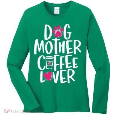 Cute Dog Mother Coffee Lover Women's Long Sleeve Shirt