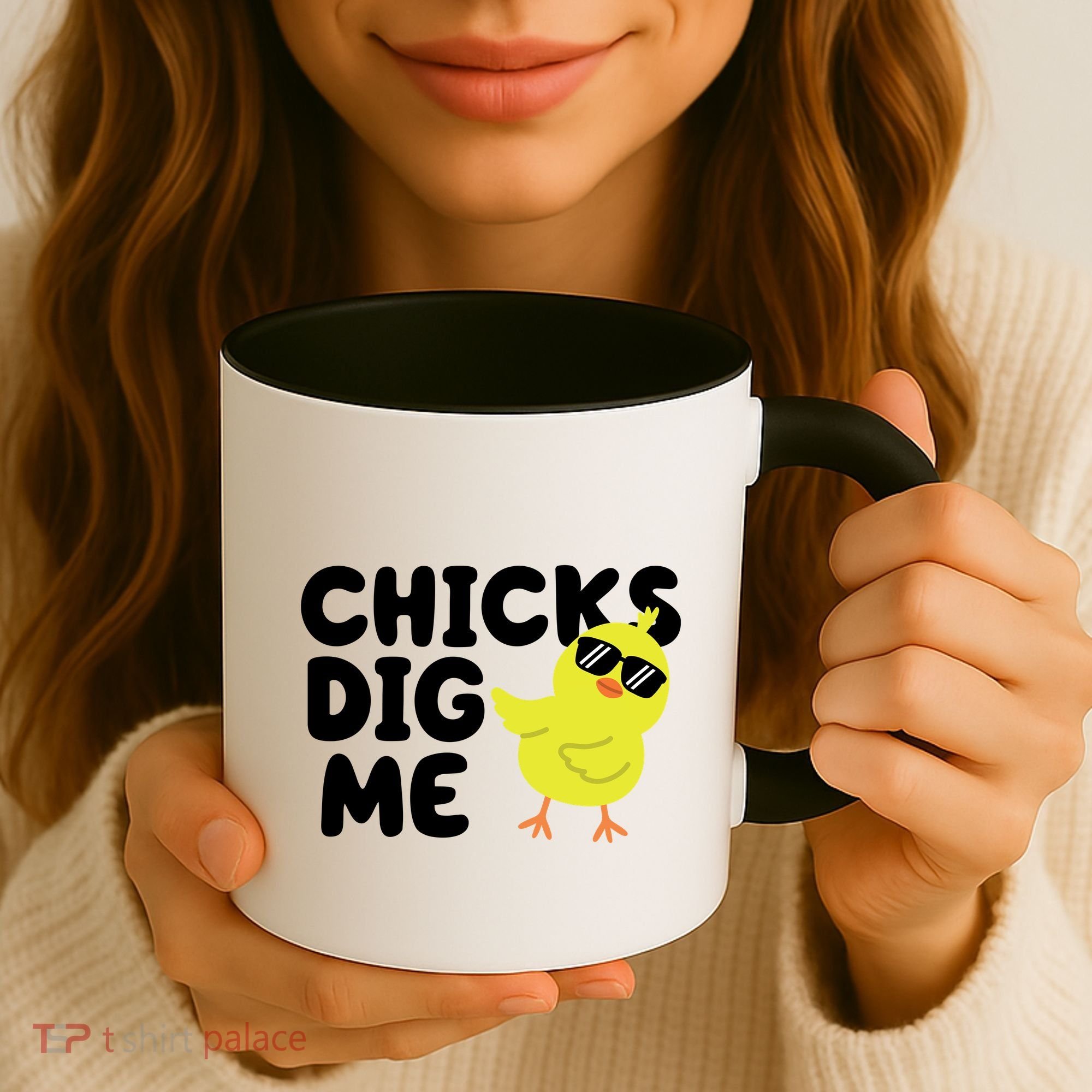 Chicks Dig Me Funny Baby Chick Chicken Coffee Mug
