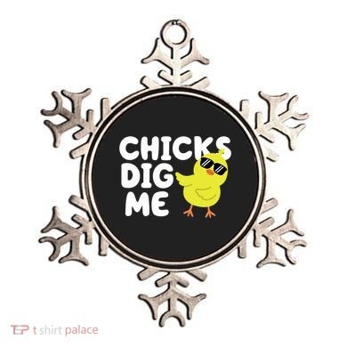 Chicks Dig Me Funny Baby Chick Chicken Ornament