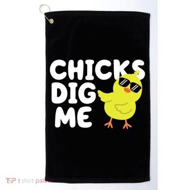 Chicks Dig Me Funny Baby Chick Chicken Golf Towel