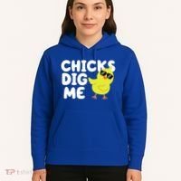 Chicks Dig Me Funny Baby Chick Chicken Hoodie thumb 5