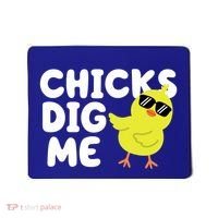 Chicks Dig Me Funny Baby Chick Chicken Mousepad thumb 0