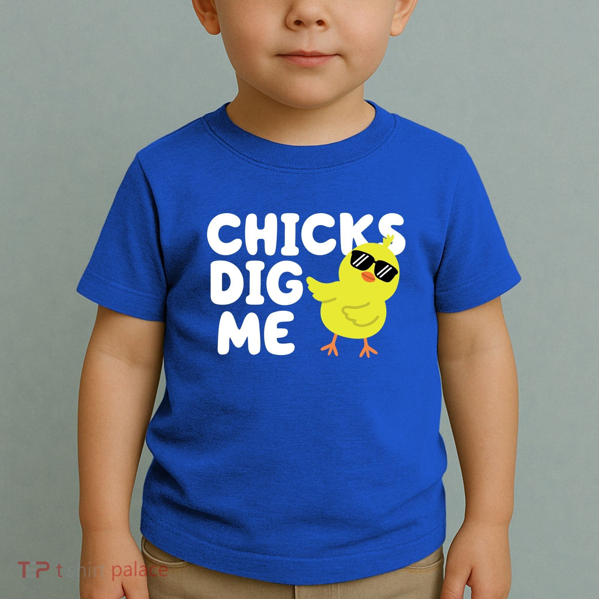 Chicks Dig Me Funny Baby Chick Chicken Toddler T-Shirt