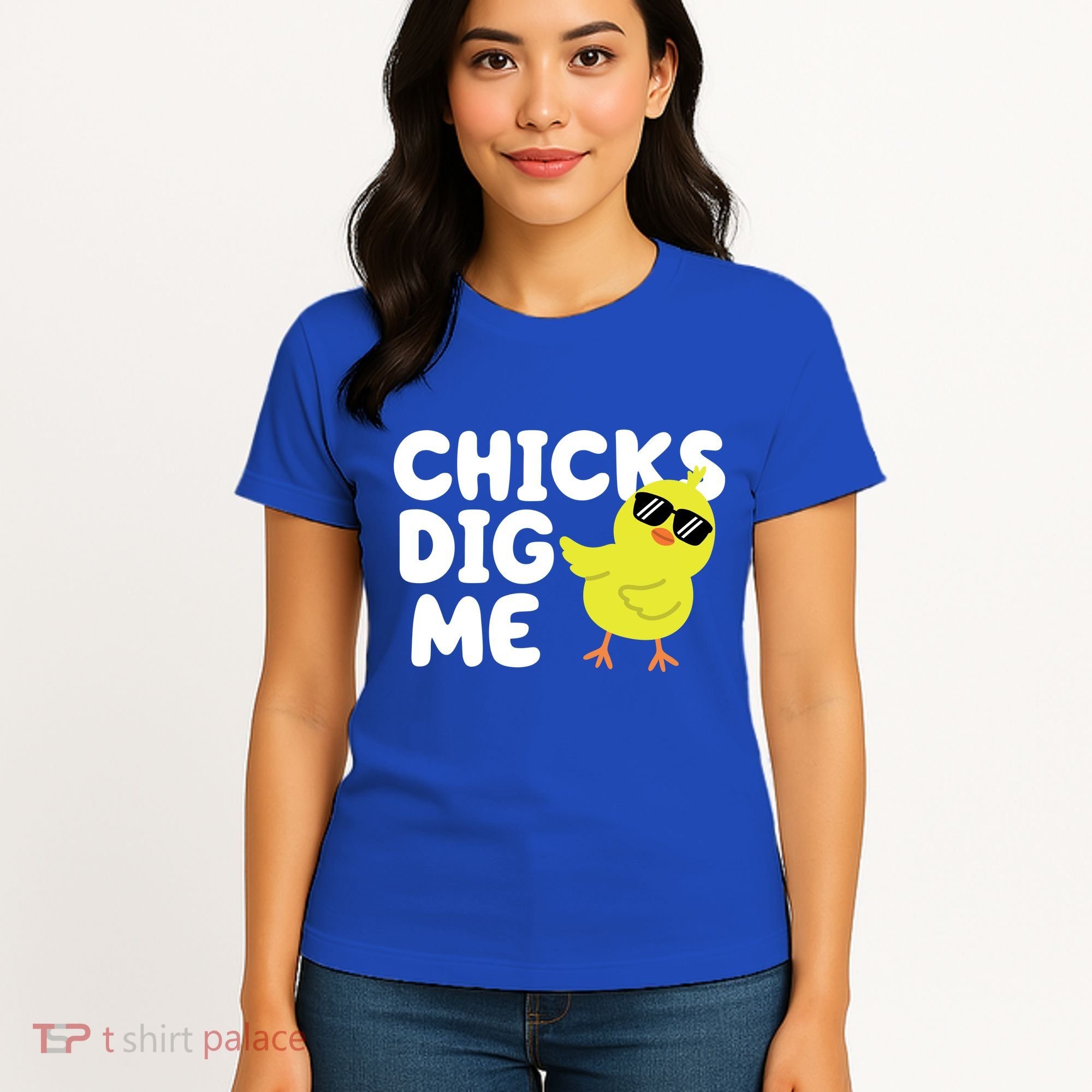 Chicks Dig Me Funny Baby Chick Chicken Women's T-Shirt