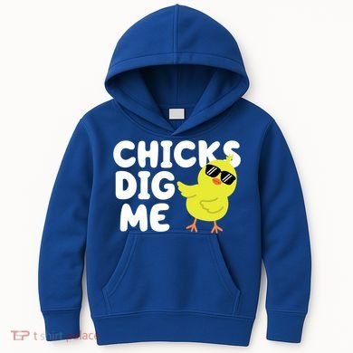 Chicks Dig Me Funny Baby Chick Chicken Kids Hoodie