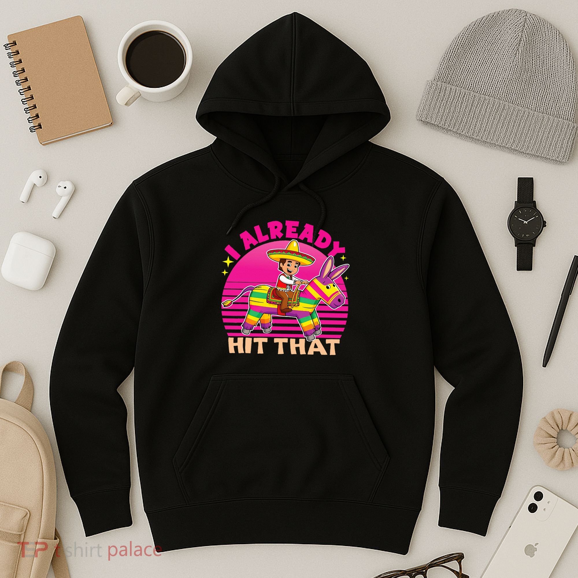 Cinco De Mayo Costume I Already Hit That Pinata Hoodie