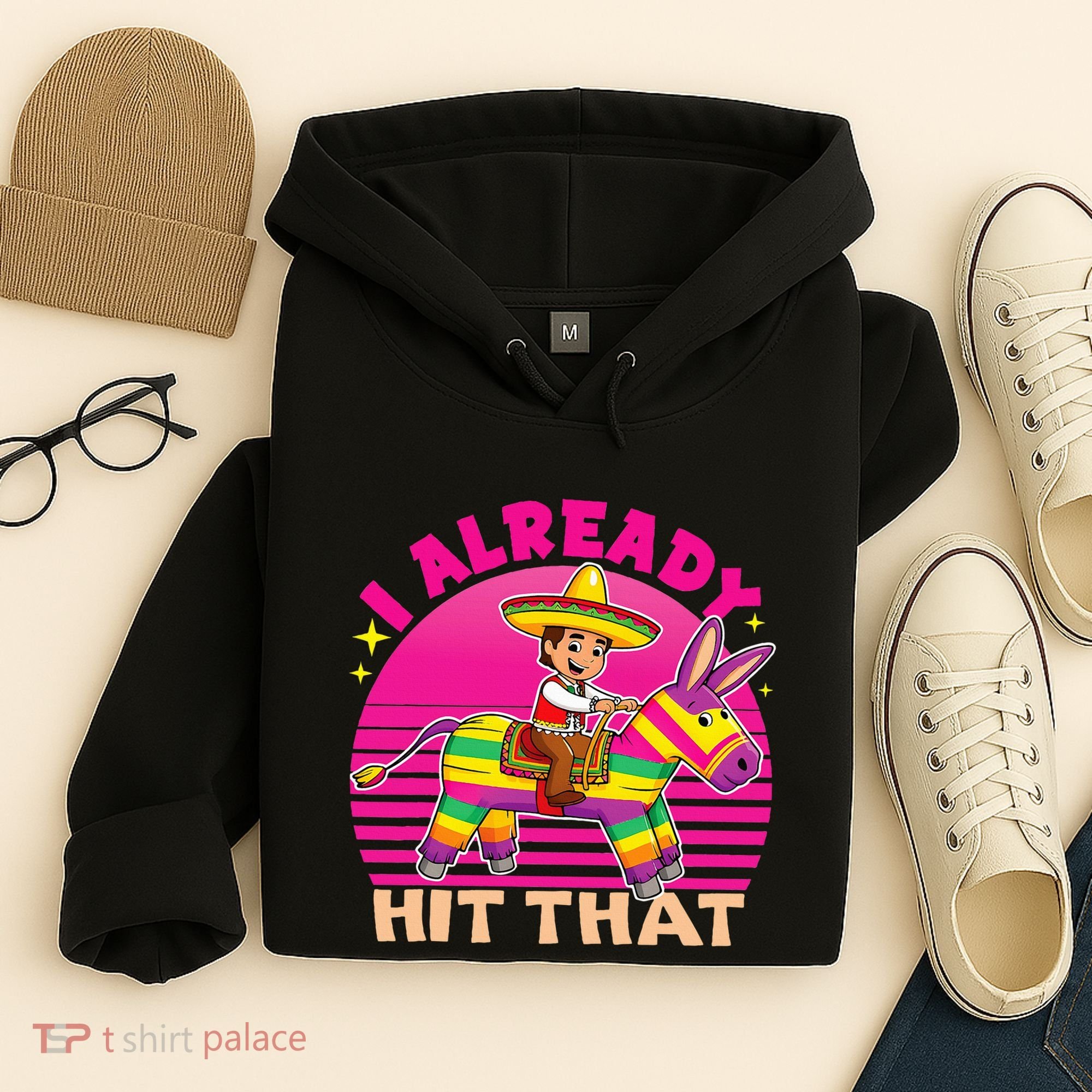 Cinco De Mayo Costume I Already Hit That Pinata Hoodie