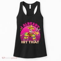 Cinco De Mayo Costume I Already Hit That Pinata Women's Tank Top thumb 0